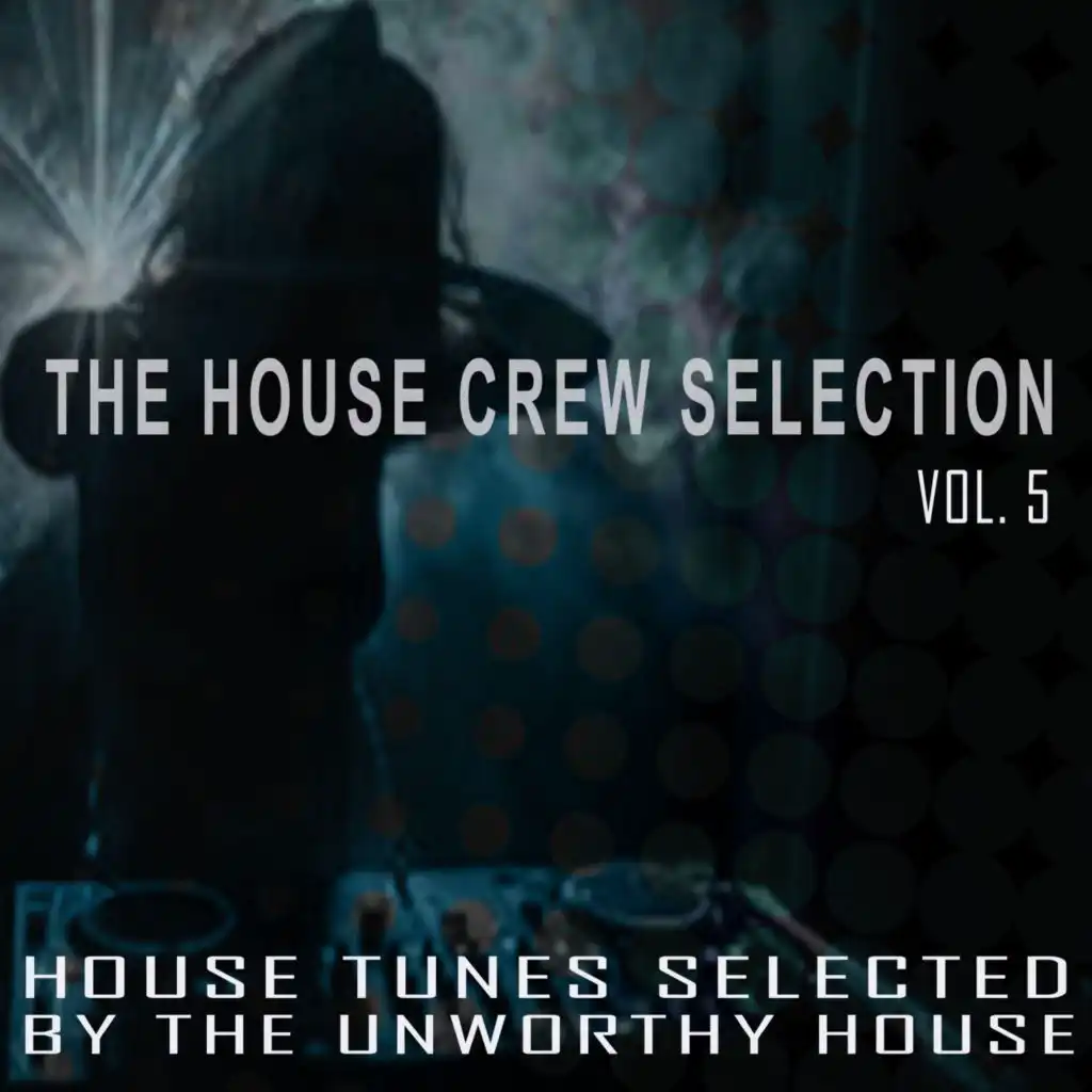 The House Crew Selection, Vol. 5