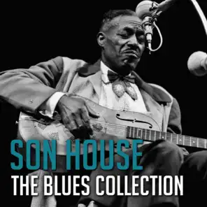 The Blues Collection: Son House