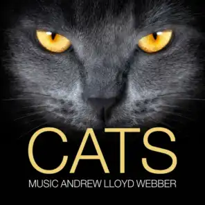Cats (Music by Andrew Lloyd Webber)