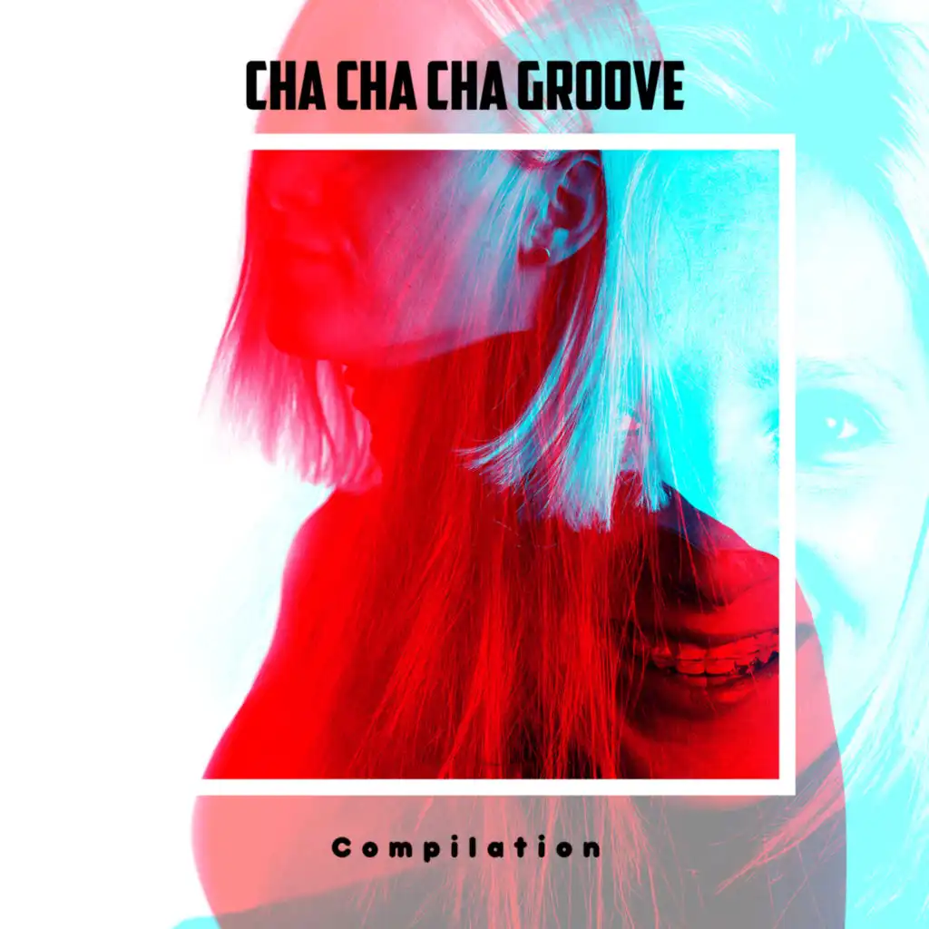 Cha Cha Cha Groove Compilation