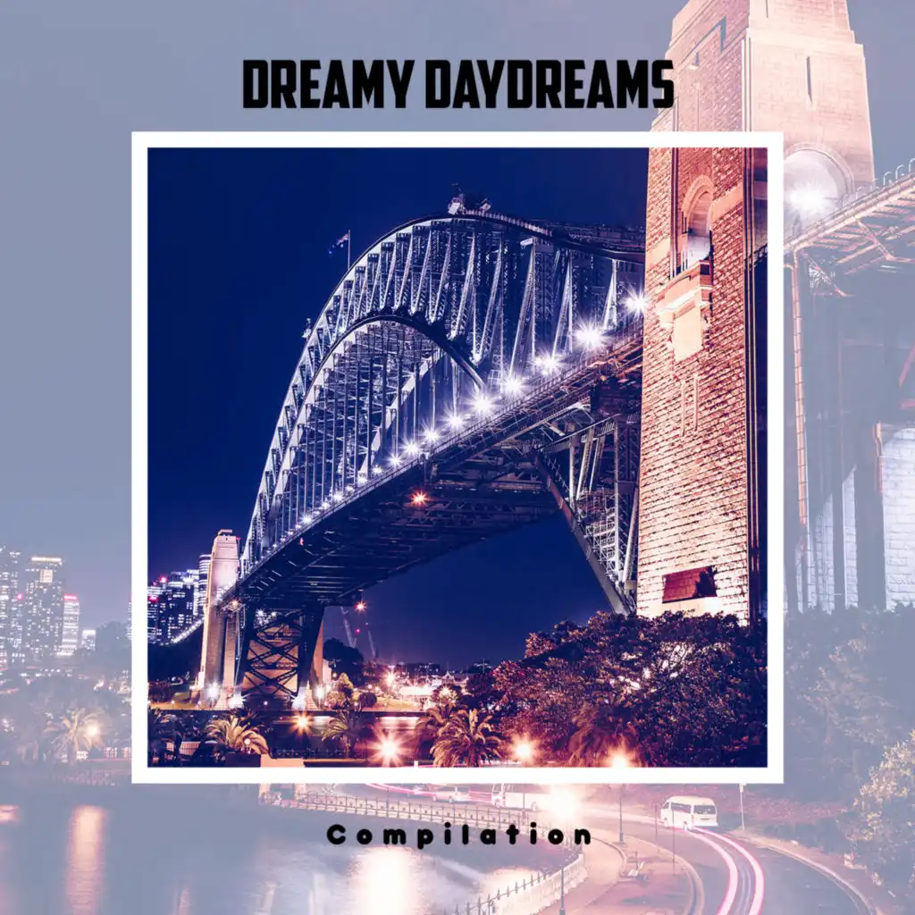 Dreamy Daydreams Compilation