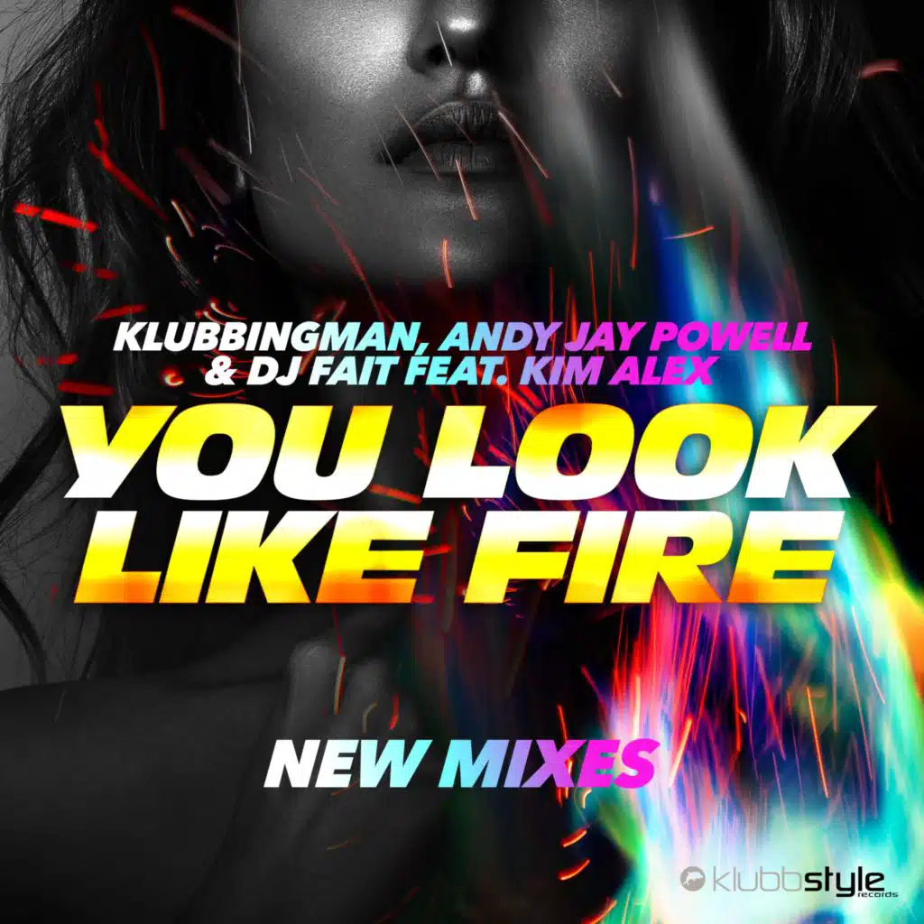 You Look Like Fire - New Mixes (feat. Kim Alex)