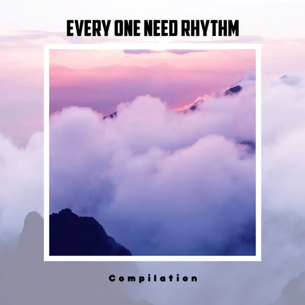 Every One Need Rhythm Compilation