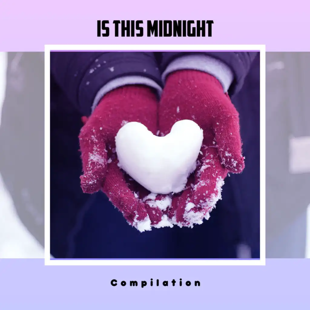 Is This Midnight Compilation