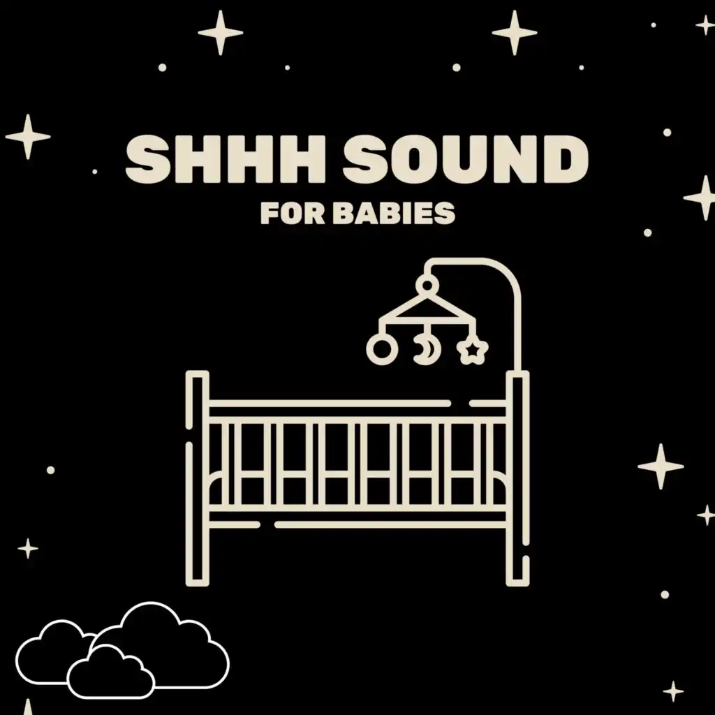 Shhh Sound for Babies