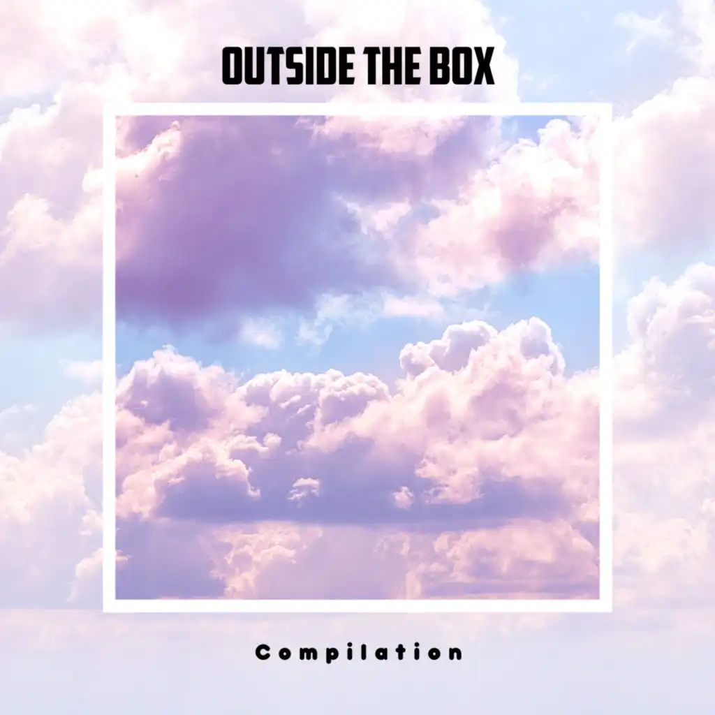 Outside The Box Compilation