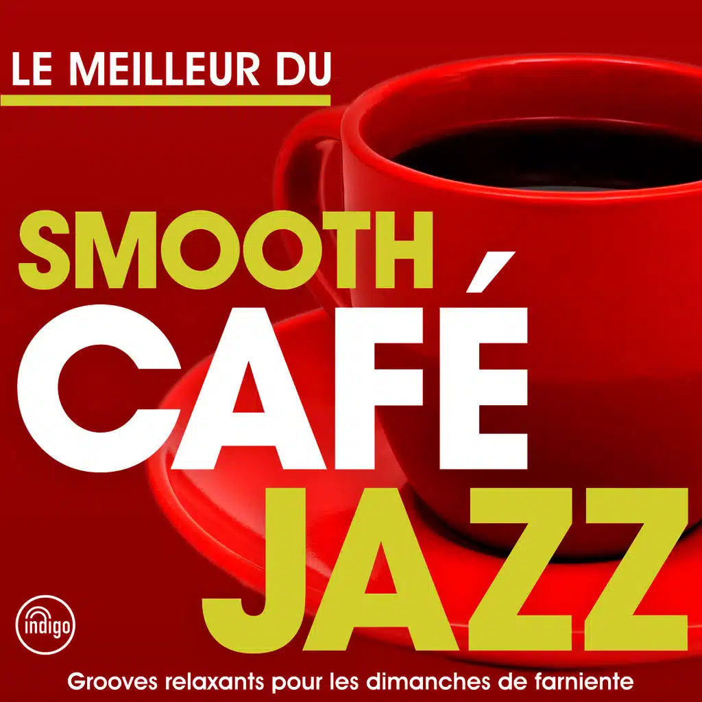 Das Beste an Geschmeidigem Kaffeehaus Jazz - Entspannte Arrangements für Langsam Fließende Sonntage