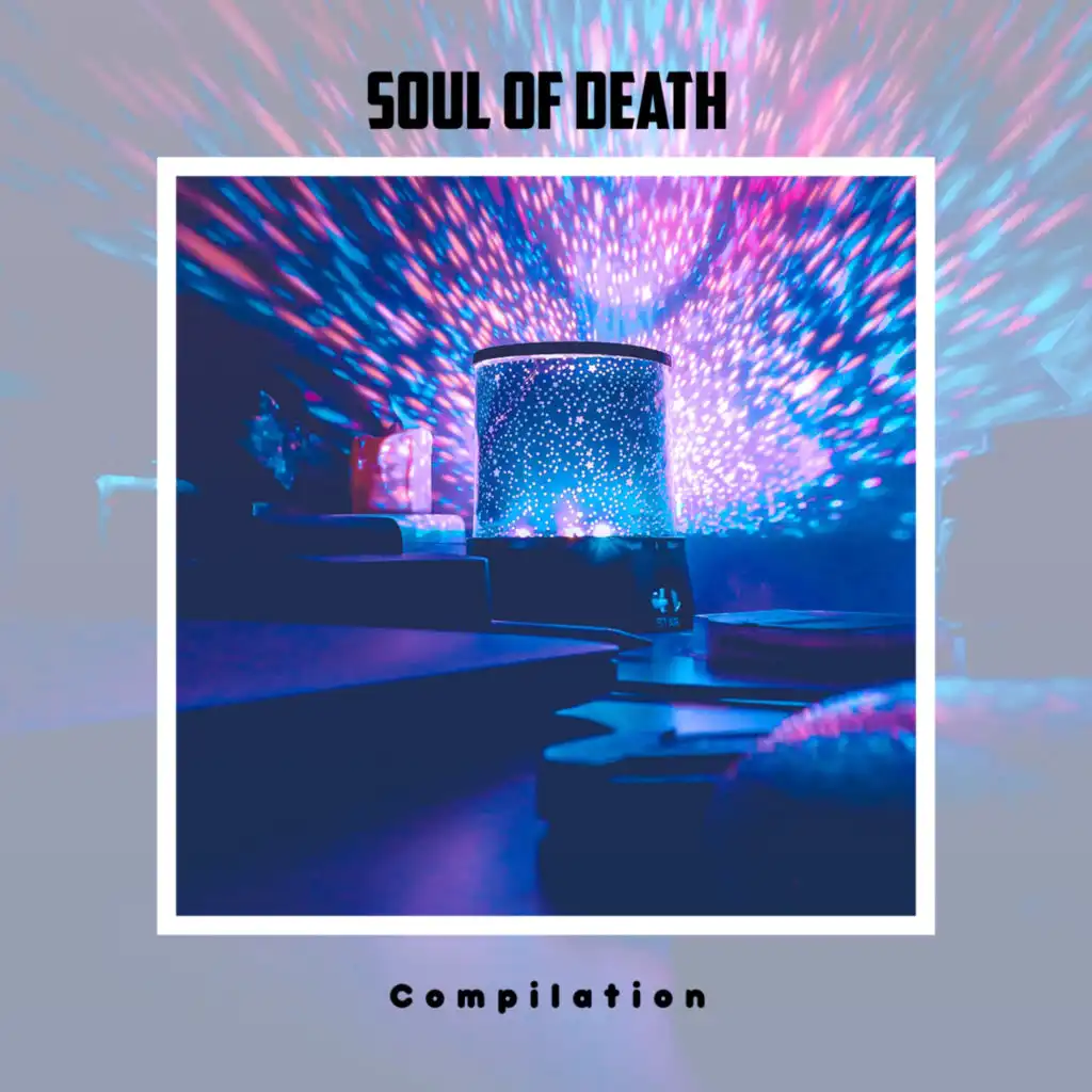 Soul Of Death Compilation