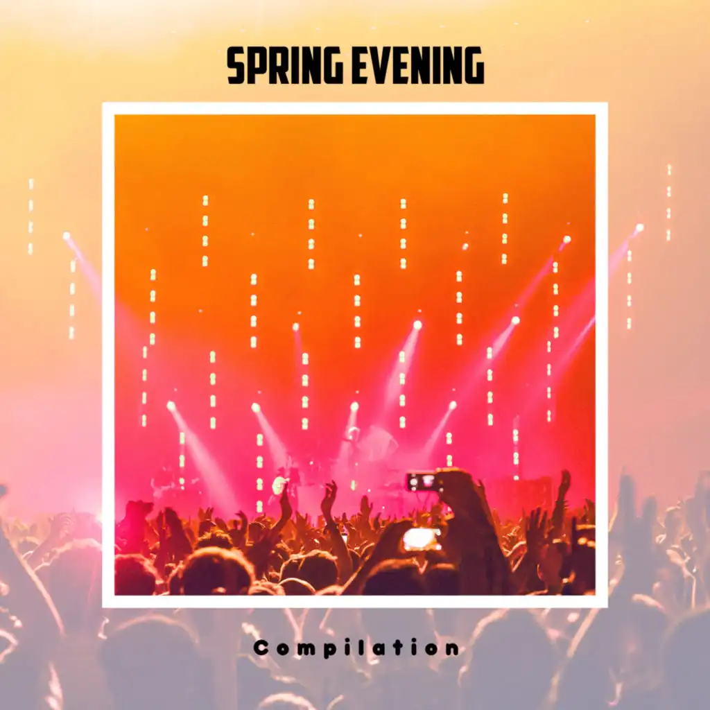 Spring Evening Compilation