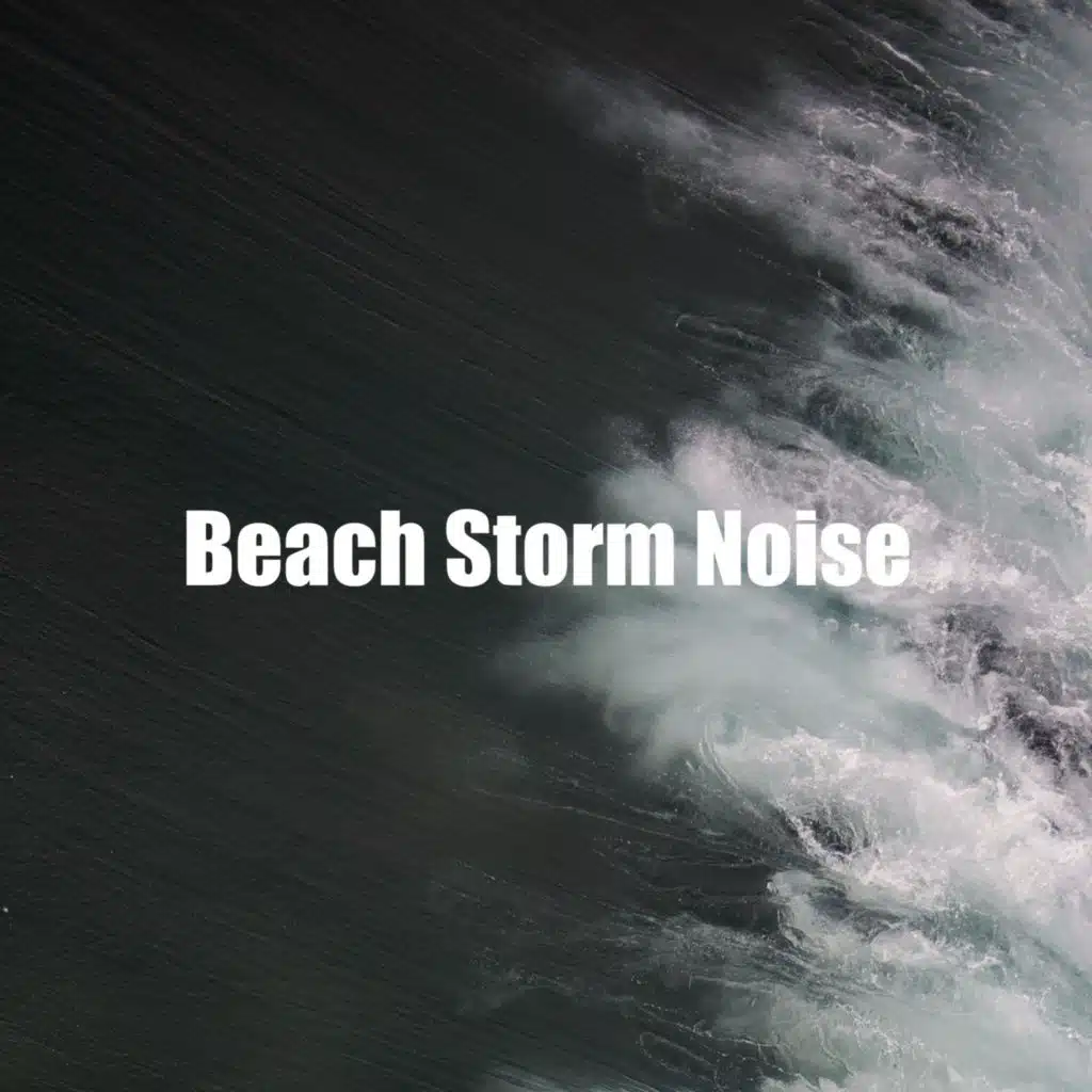 Beach Storm Noise