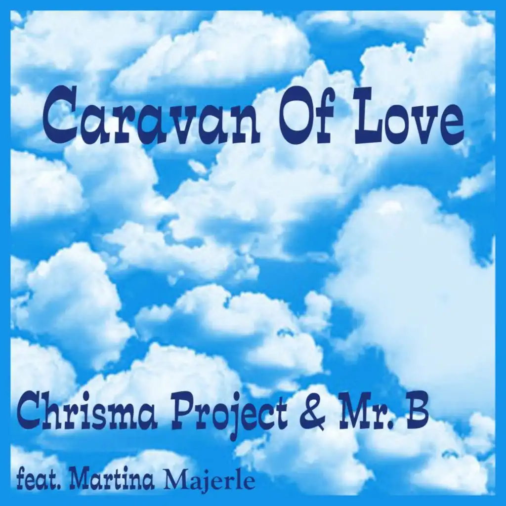 Caravan of Love (Party Mix) [feat. Martina Majerle]