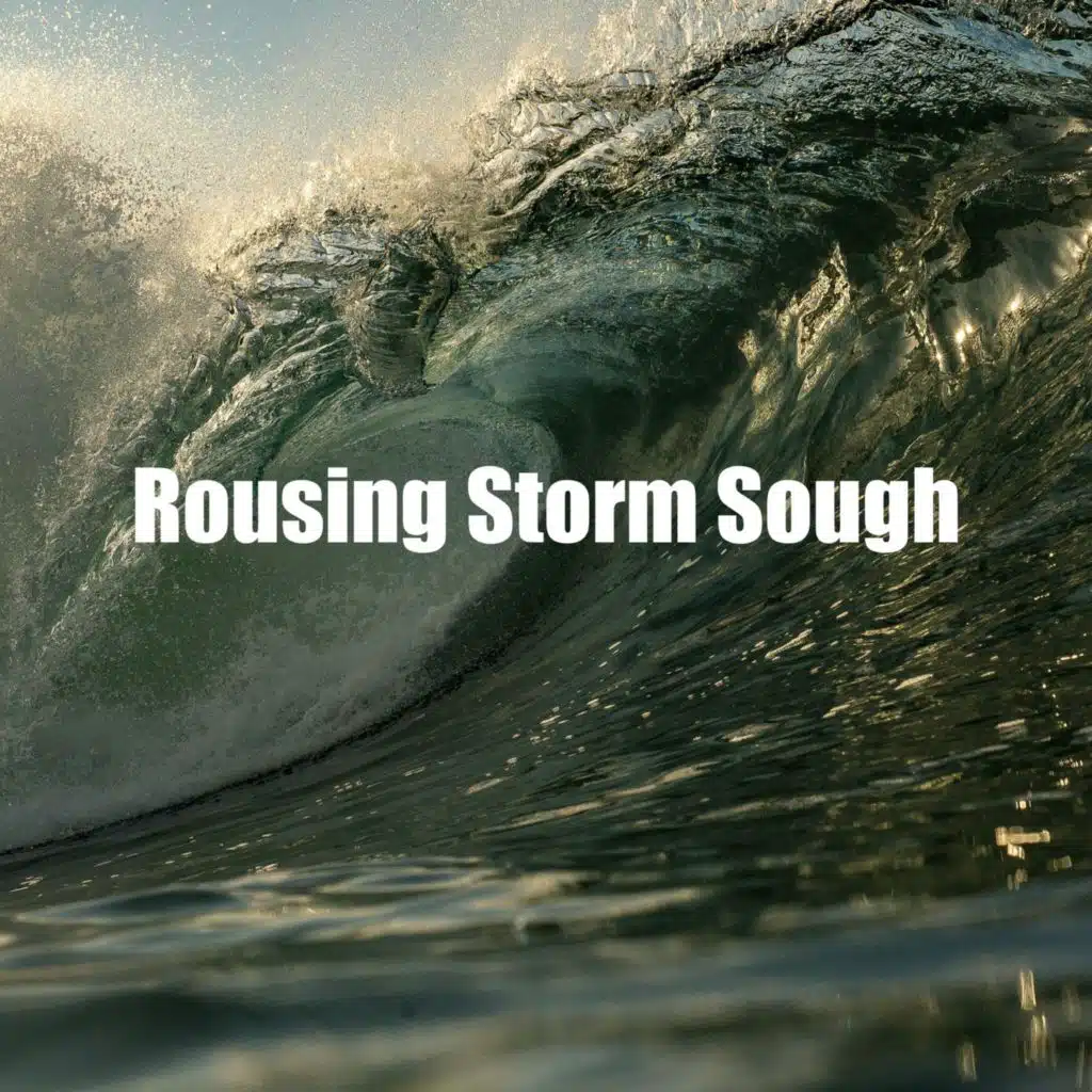 Rousing Storm Sough
