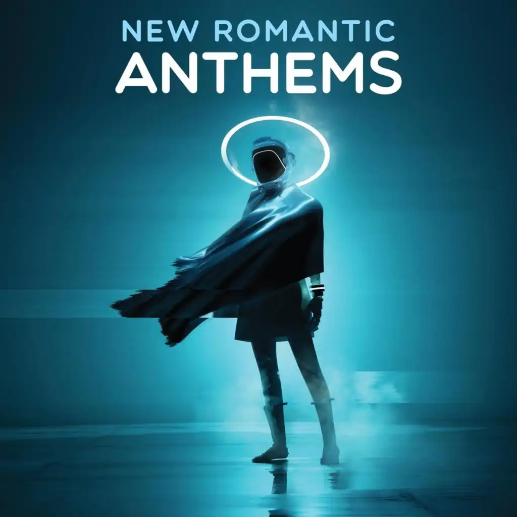 New Romantic Anthems