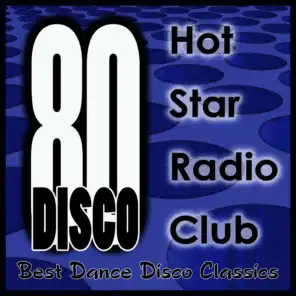 80 Hot Star Radio Club. Best Disco Dance Synth Classics. Top Songs & Greatest Hits of the 80's 90's Music Stars