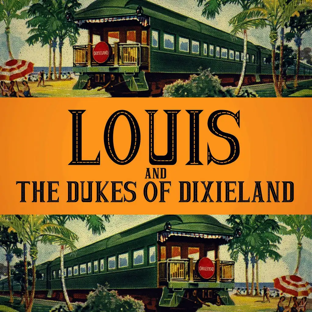 Louis & The Dukes of Dixieland