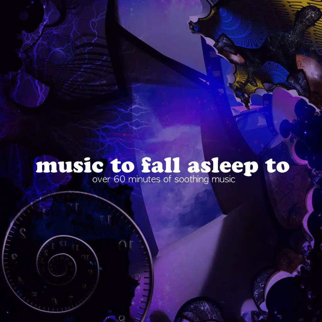 Music to Fall Asleep To