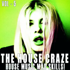 The House Craze, Vol. 5