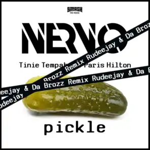 Pickle (Rudeejay & Da Brozz Remix) [feat. Paris Hilton & Tinie Tempah]