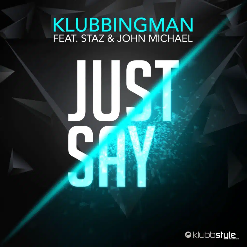 Just Say (Extended Mix) [feat. Staz & John Michael]
