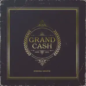Grandcash 1986-2011 / Eternal Groove