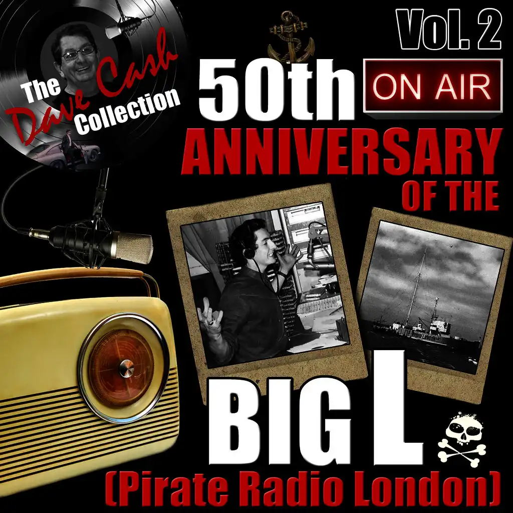 The Dave Cash Collection: 50th Anniversary of the Big L (Pirate Radio London), Vol. 2