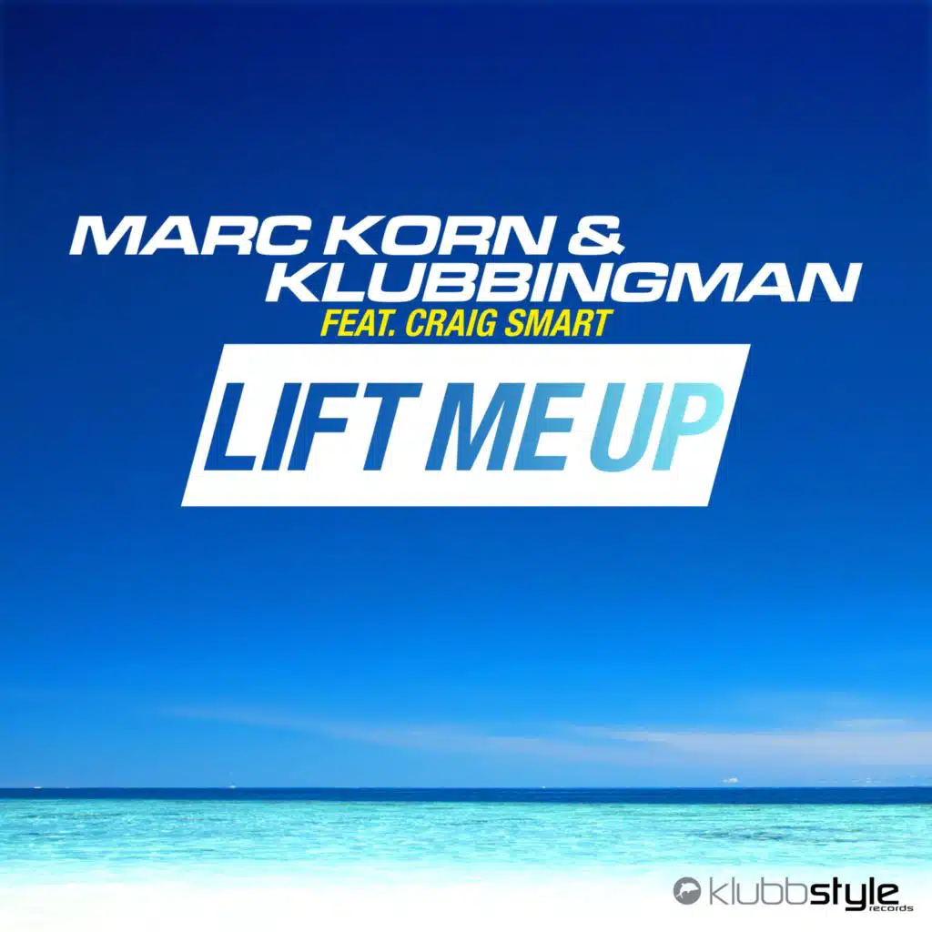 Lift Me Up (André Lacoure & Klubbingman Club Mix) [feat. Craig Smart]