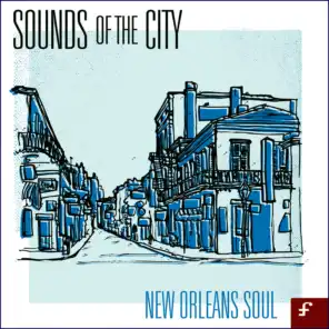 Sounds of the City, New Orleans Soul