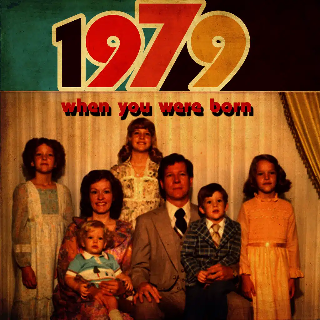 When You Were Born 1979