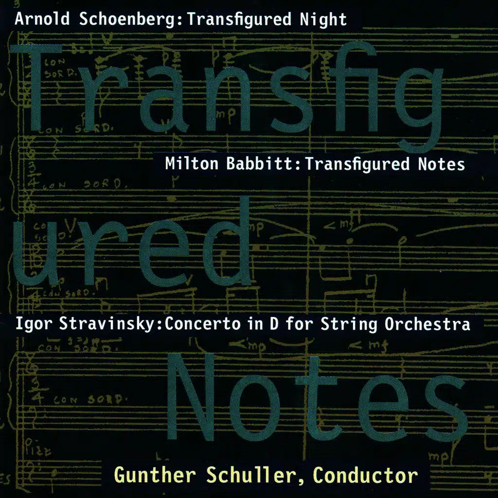 Transfigured Notes: Works By Schoenberg, Babbitt, and Stravinsky