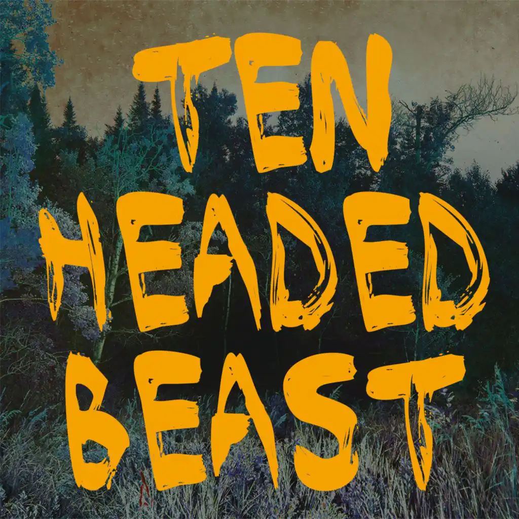 Ten Headed Beast