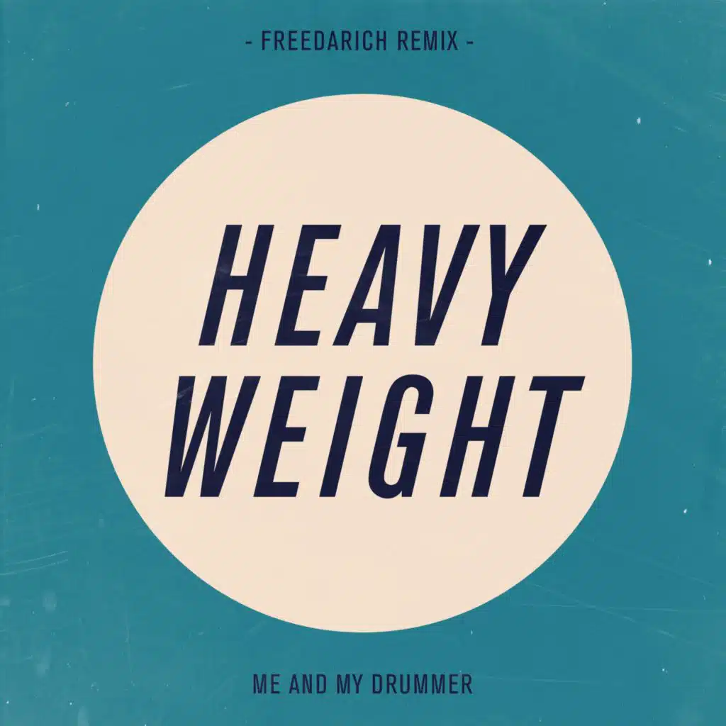 Heavy Weight (feat. Freedarich)