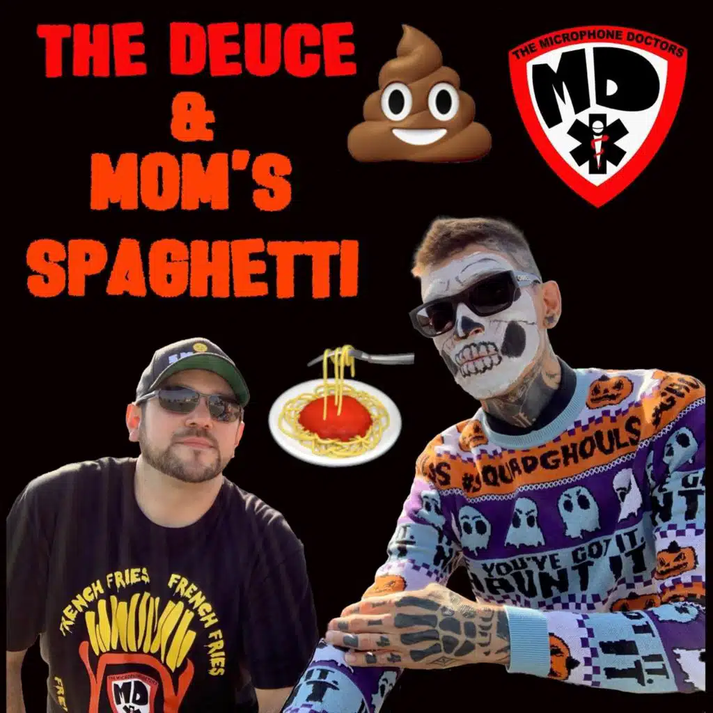 The Deuce & Mom's Spaghetti