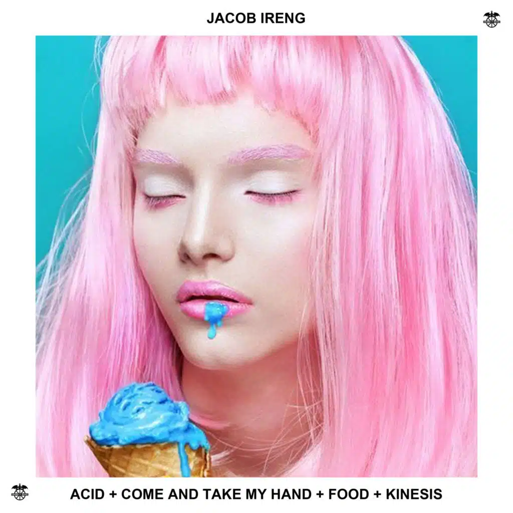 Acid / Come and Take My Hand / Food / Kinesis