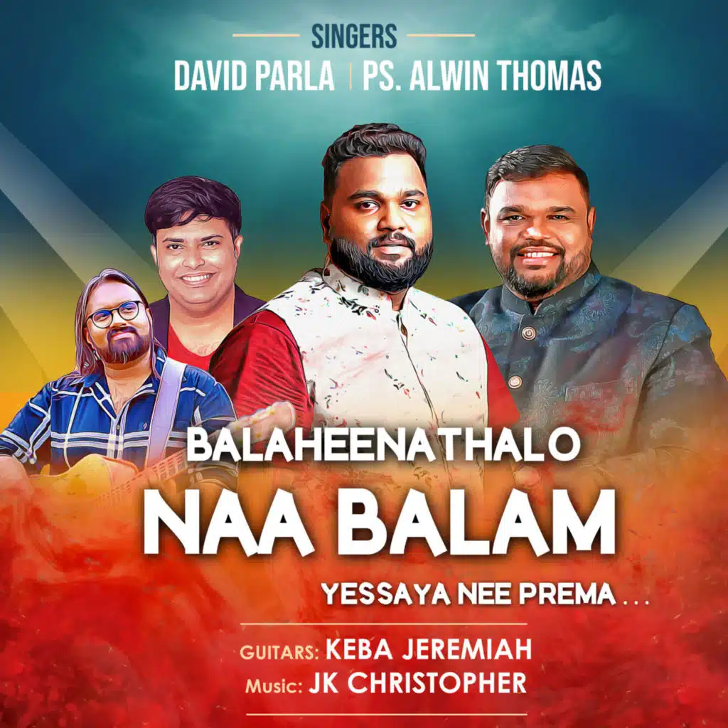 Balaheenathalo Naa Balam Yessaya Nee Prema... (feat. Keba Jeremiah & Jk Christopher)