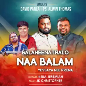 Balaheenathalo Naa Balam Yessaya Nee Prema... (feat. Keba Jeremiah & Jk Christopher)