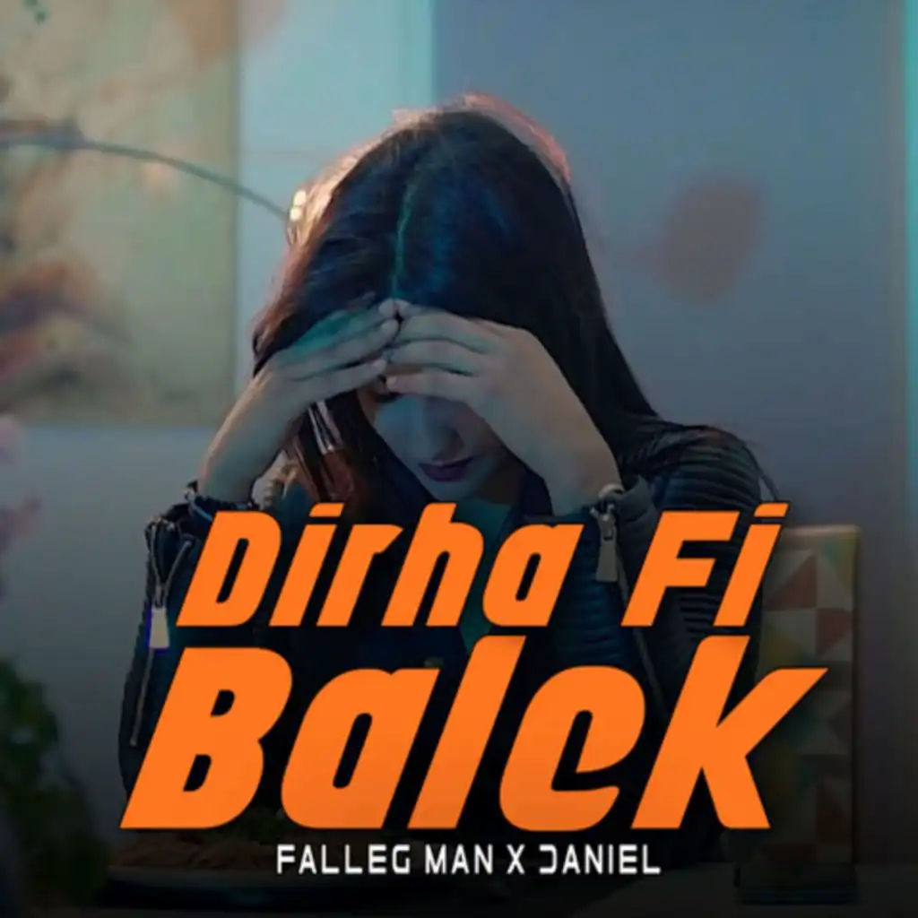 Dirha Fi Balek (feat. Daniel)