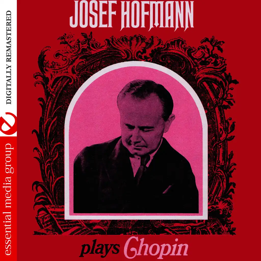 Josef Hofmann Plays Chopin (Digitally Remastered)