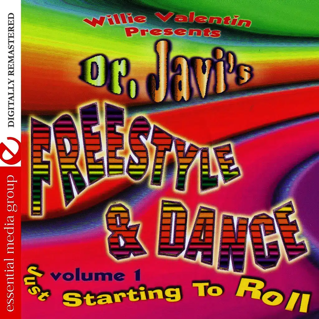 Willie Valentin Presents Dr. Javi's Freestyle & Dance Vol. 1: Just Starting To Roll (Digitally Remastered)