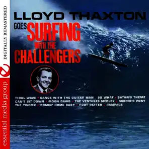Lloyd Thaxton Goes Surfing With The Challengers (Remastered)