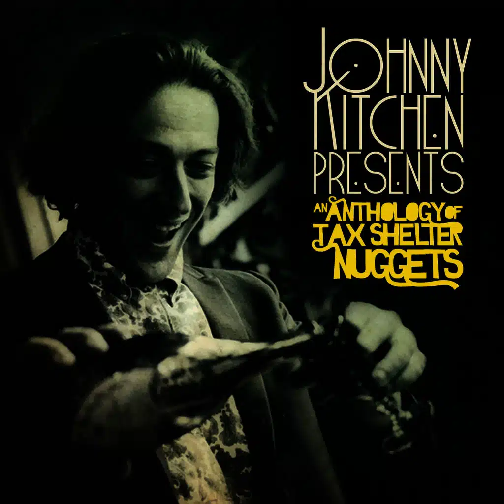 Johnny Kitchen Presents An Anthology Of Tax Shelter Nuggets