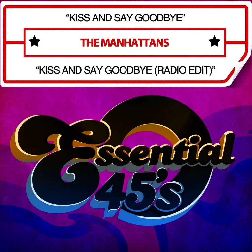 Kiss And Say Goodbye / Kiss And Say Goodbye (Radio Edit) [Digital 45]