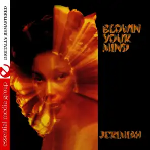 Blowin' Your Mind (Johnny Kitchen Presents Jeremiah) (Digitally Remastered)