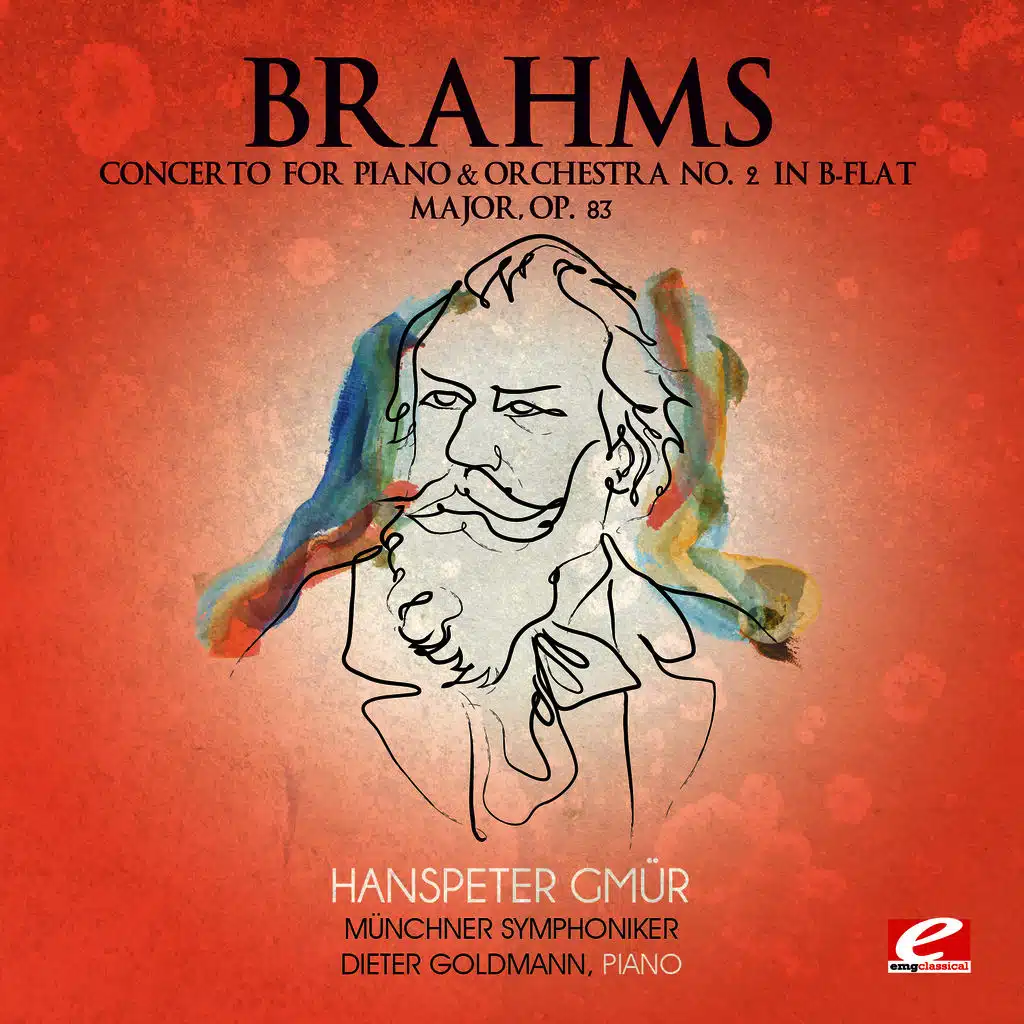 Brahms: Concerto for Piano and Orchestra No. 2 in B-Flat Major, Op. 83 (Digitally Remastered)