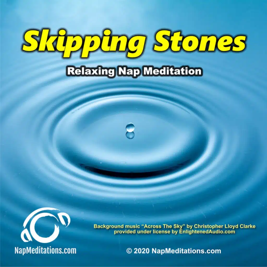 Skipping Stones a Goal Setting Nap Meditation