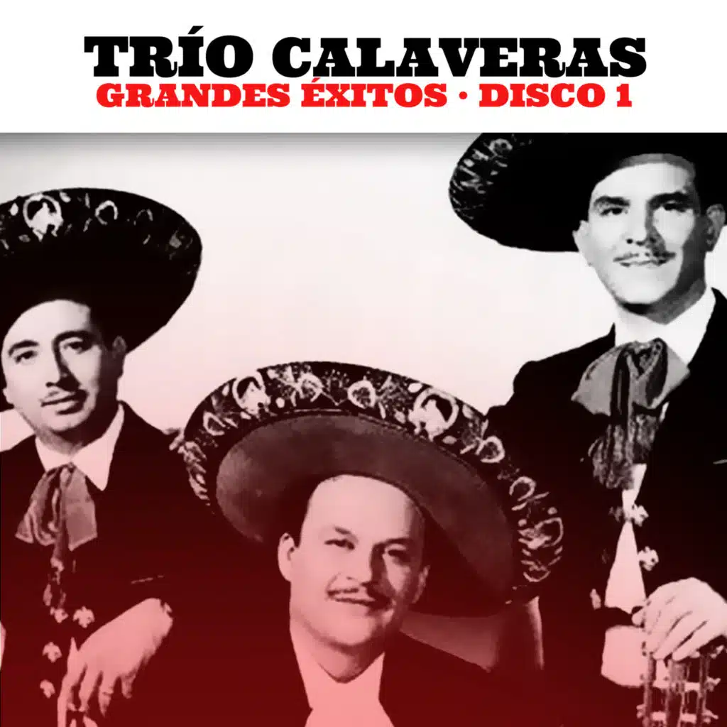 Trio Calaveras: Grandes Éxitos (Disco 1)