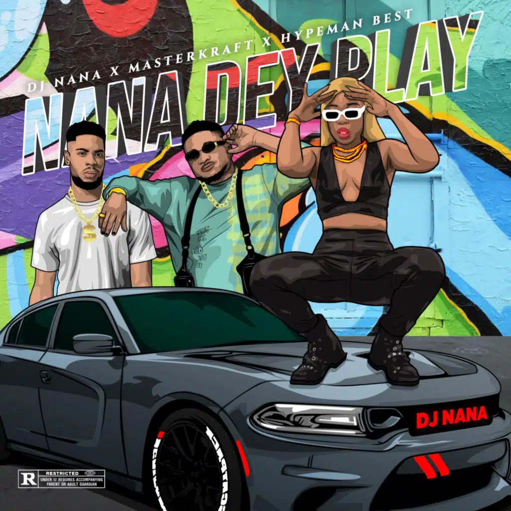 Nana Dey Play (feat. Hypeman Best & Masterkraft)