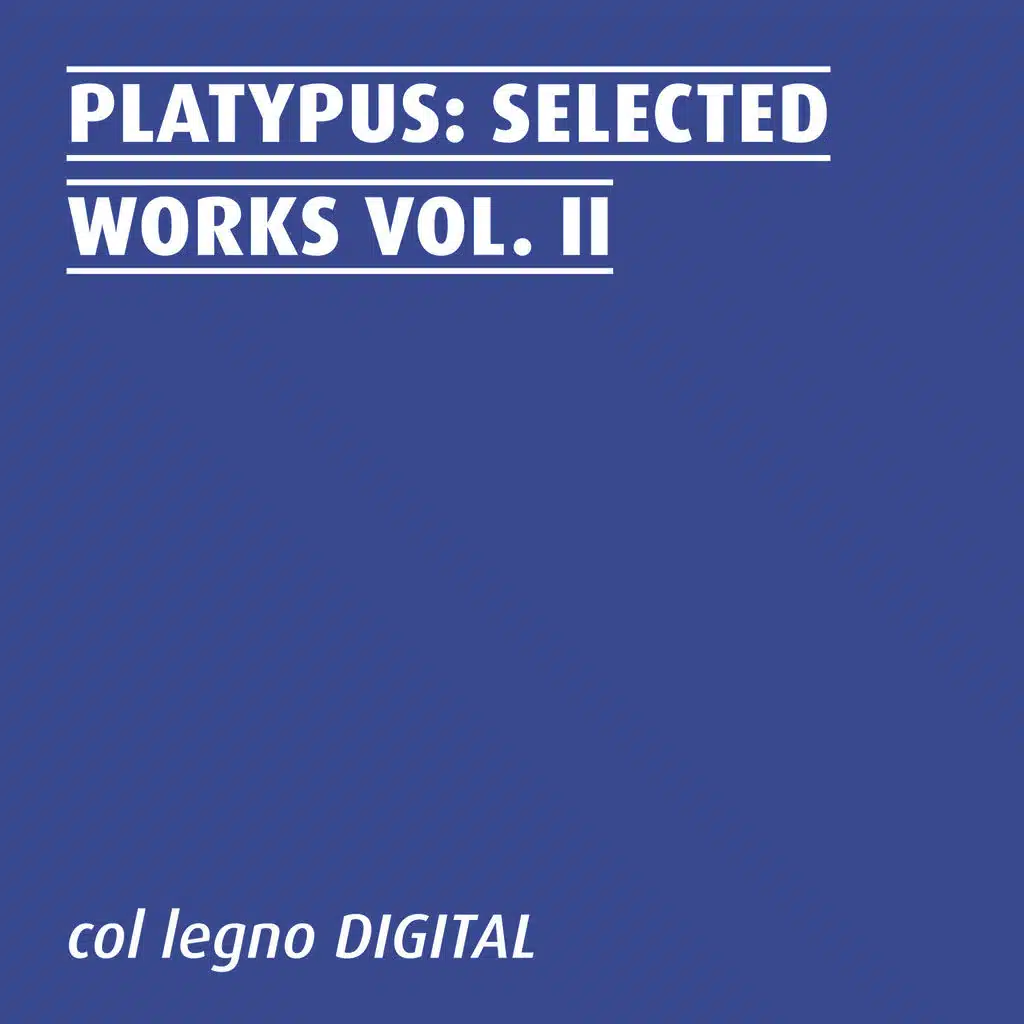 Platypus - Selected Works Vol. II
