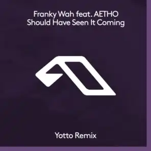 Should Have Seen It Coming (Yotto Remix)