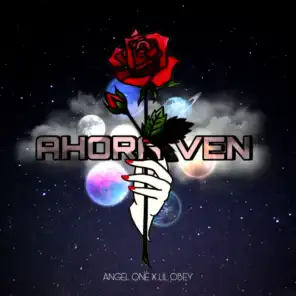 Ahora Ven (feat. Lil Obey)