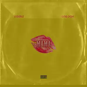 Mama (feat. God Don)